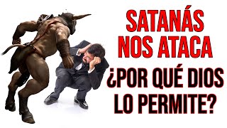 ¿Por Qué Dios Permite que Satanás nos Ataque  Tengo Preguntas [upl. by Kcered]