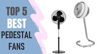 Top 5 Best Pedestal Fans Reviews 2021 [upl. by Viva]