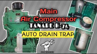 MAIN AIR COMPRESSOR AUTO DRAIN TRAP TANABE H74  VLOG 025 [upl. by Lewan395]