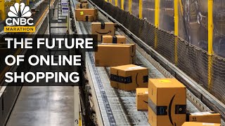 The Future Of Online Shopping  CNBC Marathon [upl. by Ebaj]