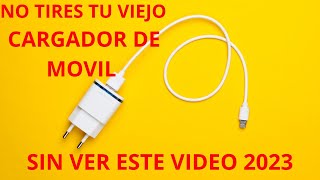 ❌NO TIRES TU VIEJO CARGADOR DE MOVIL SIN VER ESTE VIDEO 2023👨‍🔧💡🔌 [upl. by Rizzo42]