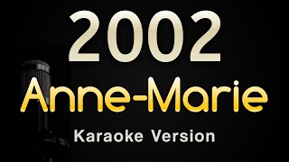 2002  Anne Marie Karaoke Songs With Lyrics  Original Key [upl. by Wahl]