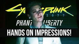 Phantom Liberty BLEW ME AWAY  Cyberpunk 2077 Expansion Hands on Impressions [upl. by Akram]