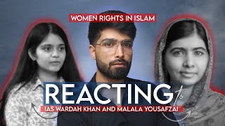 Reacting to Malala and Wardah Khan  Women rights in Islam [upl. by Nizam]