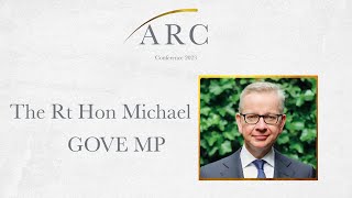 The Rt Hon Michael Gove MP  ARC 2023 [upl. by Tesil]