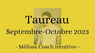 TAUREAU SeptembreOctobre 2023 [upl. by Cecilio]