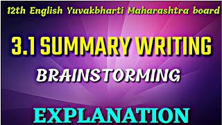 31 Summary writing Brainstorming Explanation in Hindi  12th English Yuvakbharti Maharashtra board [upl. by Alexandria]