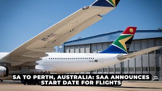 SA to Perth Australia SAA announces start date for flights  NEWS IN A MINUTE [upl. by Ernestus127]