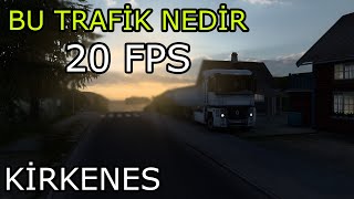 Kirkenes Maden Yolu  Euro Trucks Simulator 2  Bu Ne Trafiktir BE Kardeşim [upl. by Cariotta298]