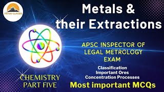 Metals and their Extractions  MCQs  Chemistry for APSC Inspector of Legal Metrology Exam [upl. by Revlys]