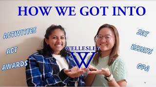 HOW WE GOT INTO WELLESLEY COLLEGE our stats [upl. by Gone755]