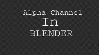 Blender Tutorial Render with an Alpha Channel Transparency [upl. by Ester166]