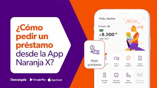 Préstamo de Naranja X ¿Cómo pedirlo desde la App 🤑 [upl. by Aneehsirk]