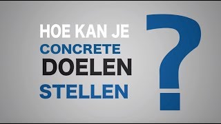 Doelen stellen met de SMART methode [upl. by Longfellow]