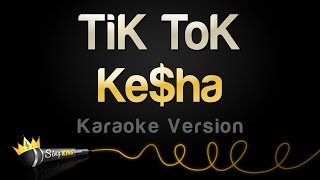 Kesha  TiK ToK Karaoke Version [upl. by Yolande722]