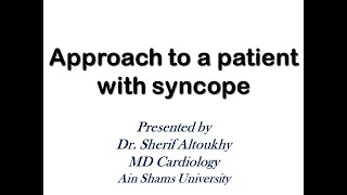 Approach to a patient with syncope Dr Sherif Altoukhy [upl. by Korrie]