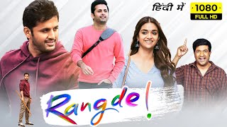 Rang De Full Movie In Hindi  Nithin Keerthy Suresh Vennela Kishore 1080p Full HD Facts amp Review [upl. by Grinnell]