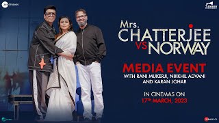 Mrs Chatterjee Vs Norway  Media Event with Rani Mukerji Nikkhil A amp Karan J I 17th March 2023 [upl. by Findlay177]