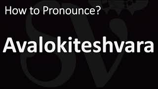 How to Pronounce Avalokiteshvara CORRECTLY [upl. by Dario]