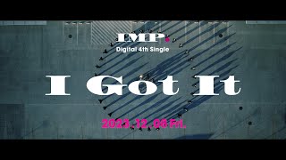 IMP「I Got It」Teaser [upl. by Adnoved]