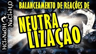 COMO BALANCEAR REAÇÕES DE NEUTRALIZAÇÃO Química Enem [upl. by Zeralda]