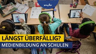 Längst überfällig Medienbildung an Schulen  MDR MEDIEN360G  MDR [upl. by Eikcid]