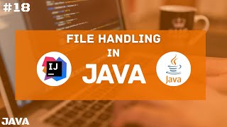 File Handling  Reading amp Writing Files IO  Java Tutorial For Beginners  18 [upl. by Aroda]