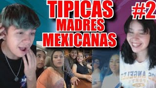 REACCION A TIPICAS MADRES MEXICANAS 🇲🇽 2 HUMOR MEXICANO [upl. by Madelina]