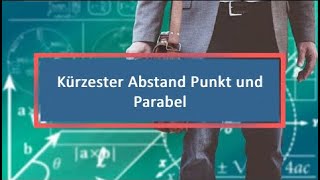 Kürzester Abstand Punkt und Parabel [upl. by Sparrow]