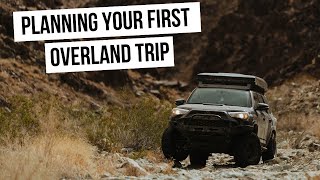 How to Plan Your First Overland Adventure  A Beginners Guide to Overlanding [upl. by Atinuahs]