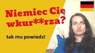 Niemiec cię wkurza Nie daj sobie w kaszę dmuchać  tak mu zrób [upl. by Adon65]