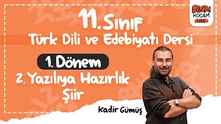 11Sınıf  Türk Dili ve Edebiyatı  Şiir  1Dönem 2Yazılı  Kadir GÜMÜŞ  2024 [upl. by Remus790]