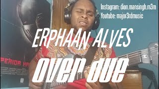 Overdue  Erphaan Alves Guitar Cover 2018 Soca [upl. by Blisse]