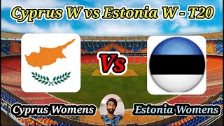 Cyprus Women vs Estonia Women  4th T20I  Estonia Women in Cyprus [upl. by Aksoyn713]