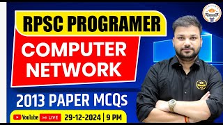 RPSC PROGRAMER NEW VACANCY 2024  COMPUTER NETWORK  2013 PAPER MCQS  BY SANJAY SIR [upl. by Pritchard937]