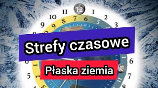 STREFY CZASOWE  płaska ziemia [upl. by Anelaf678]