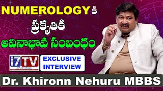 i7tv Numerology ప్రకృతికి అవినాభావ సంబంధం Dr Khironn Nehuru MBBS Facts of Numerology [upl. by Aimak]