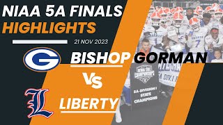 Undefeated 1 in the Nation Bishop Gorman vs Liberty NIAA 5A State Final Highlights [upl. by Nitsir]