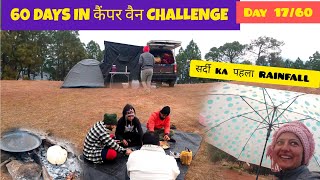 DAY 1760 CAMPERVAN CHALLENGE  सर्दी ka पहला RAINFALL caravanindia eecoTheTravelMachine [upl. by Anaela]