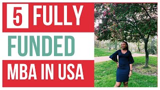 5 FULLY FUNDED MBA IN USA Universities that fully fund Masters in Business Administration [upl. by Mattah]