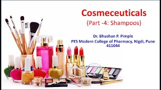 Cosmeceuticals Part 4 Shampoos Dr Bhushan P Pimple [upl. by Oinotla798]