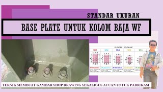 Standar Ukuran Base Plate Untuk Tiang Kolom Baja WF Supaya Kokoh construction [upl. by Eintirb679]