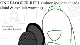 ONE Blooper Reel [upl. by Yaja]