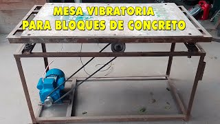 Como hacer una MESA VIBRATORIA par fabricar bloques de concreto  fácil y barato [upl. by Aroved743]