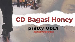 CD Bagasi Honey  Pretty Ugly Official Lyric Video [upl. by Rolfe923]