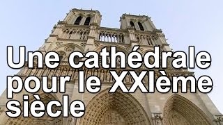 Une cathédrale pour le XXIème siècle [upl. by Adabel672]