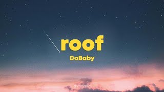 DaBaby  ROOF Lyrics [upl. by Haldas]