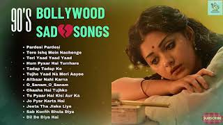 90s Bollywood Sad Songs  Heartbreaking amp Emotional Hits Collection  Romantic 90s Bollywood songs [upl. by Acnairb]