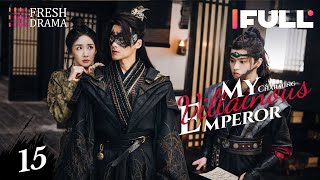 【Multisub】My Charming Villainous Emperor EP15  Chen Xinyu Li Ben  Fresh Drama [upl. by Jaynell]