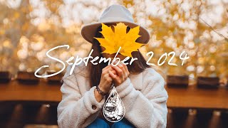 IndiePopFolk Compilation  September 2024 2Hour Playlist [upl. by Lrac]